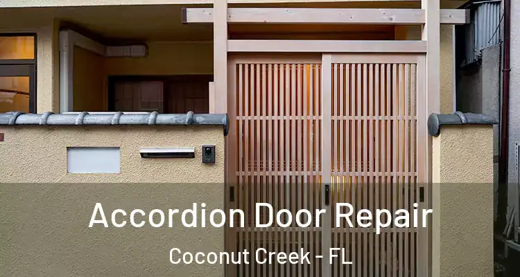  Accordion Door Repair Coconut Creek - FL