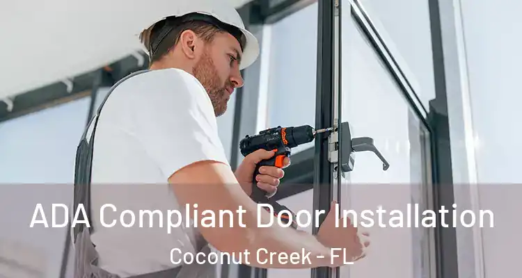  ADA Compliant Door Installation Coconut Creek - FL