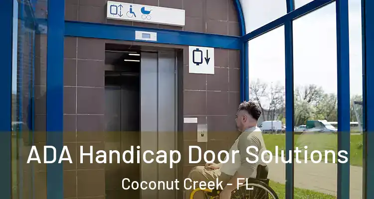  ADA Handicap Door Solutions Coconut Creek - FL