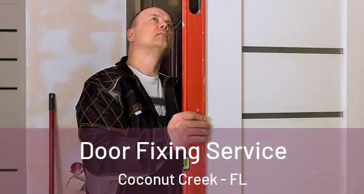  Door Fixing Service Coconut Creek - FL
