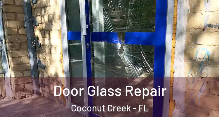  Door Glass Repair Coconut Creek - FL