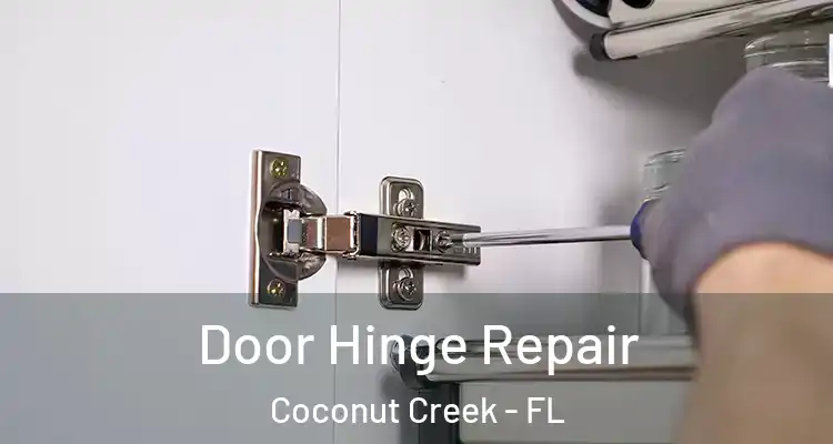  Door Hinge Repair Coconut Creek - FL