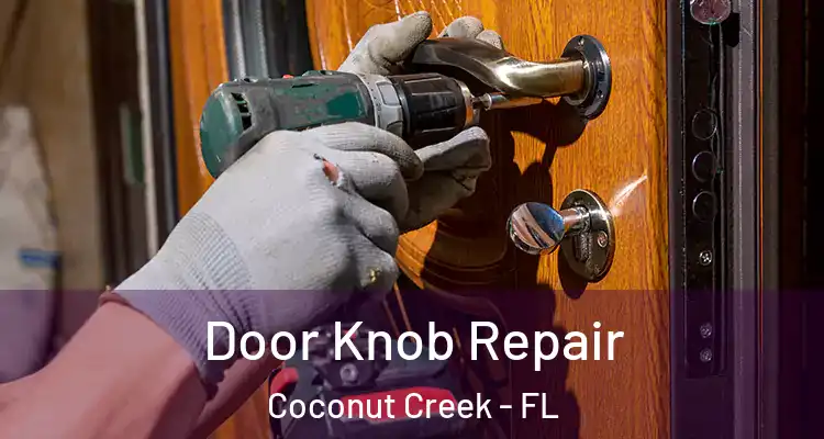  Door Knob Repair Coconut Creek - FL