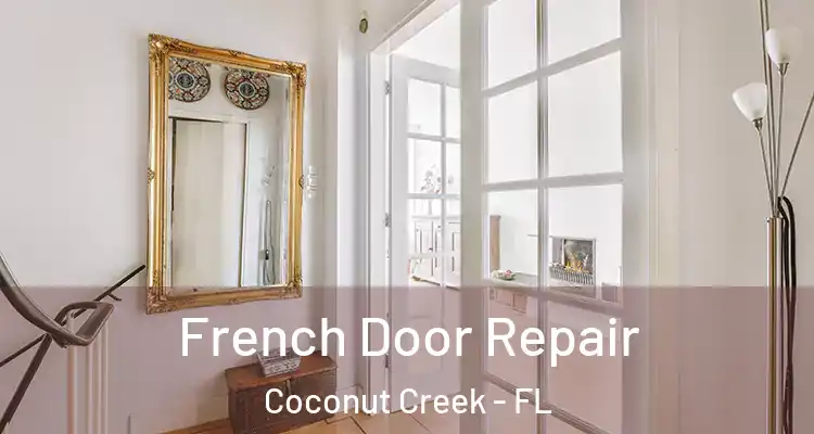  French Door Repair Coconut Creek - FL