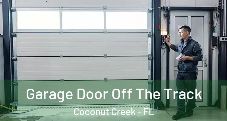  Garage Door Off The Track Coconut Creek - FL