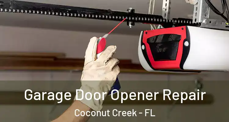  Garage Door Opener Repair Coconut Creek - FL