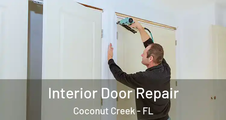  Interior Door Repair Coconut Creek - FL