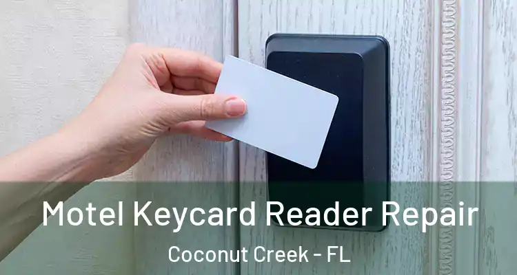  Motel Keycard Reader Repair Coconut Creek - FL