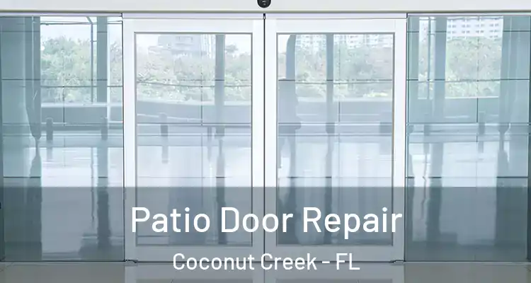  Patio Door Repair Coconut Creek - FL