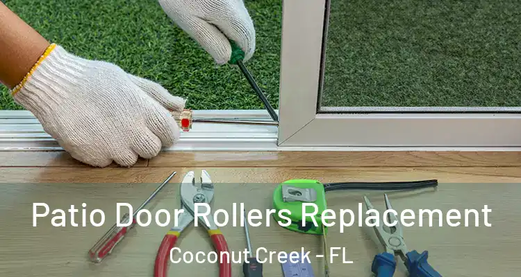  Patio Door Rollers Replacement Coconut Creek - FL