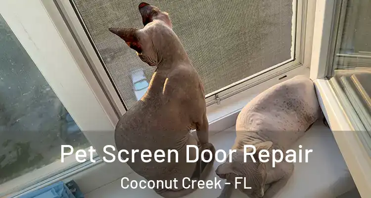  Pet Screen Door Repair Coconut Creek - FL