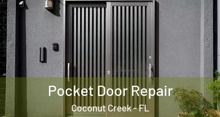  Pocket Door Repair Coconut Creek - FL