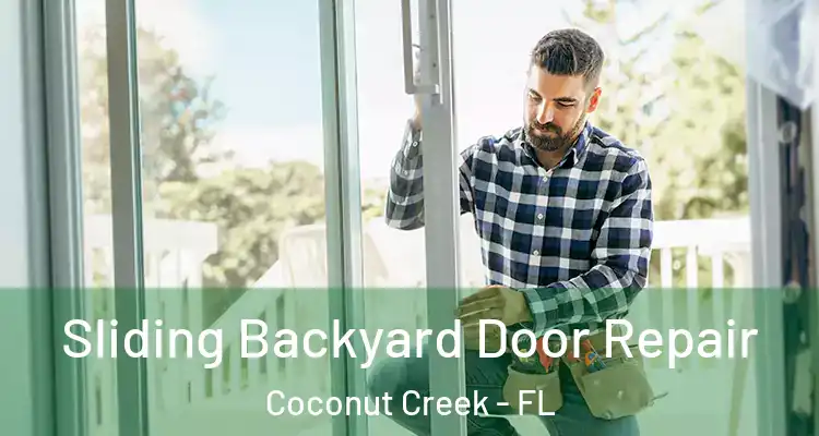  Sliding Backyard Door Repair Coconut Creek - FL