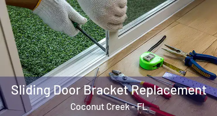  Sliding Door Bracket Replacement Coconut Creek - FL