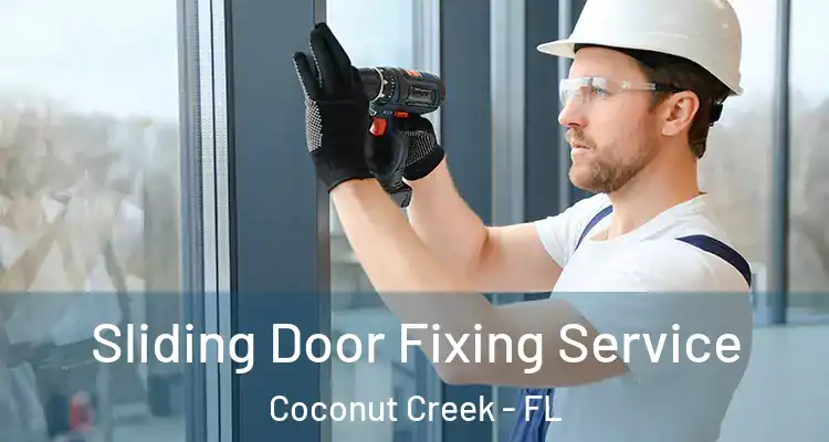  Sliding Door Fixing Service Coconut Creek - FL