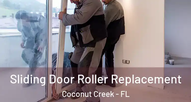  Sliding Door Roller Replacement Coconut Creek - FL