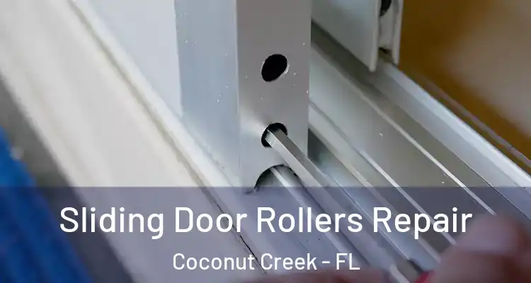  Sliding Door Rollers Repair Coconut Creek - FL