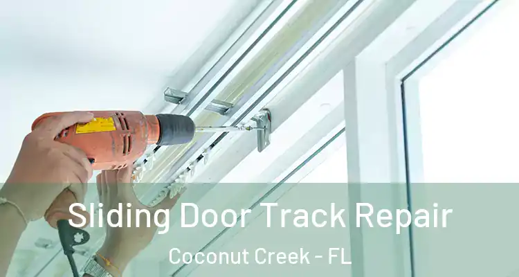  Sliding Door Track Repair Coconut Creek - FL