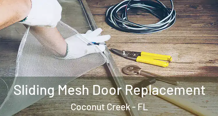  Sliding Mesh Door Replacement Coconut Creek - FL